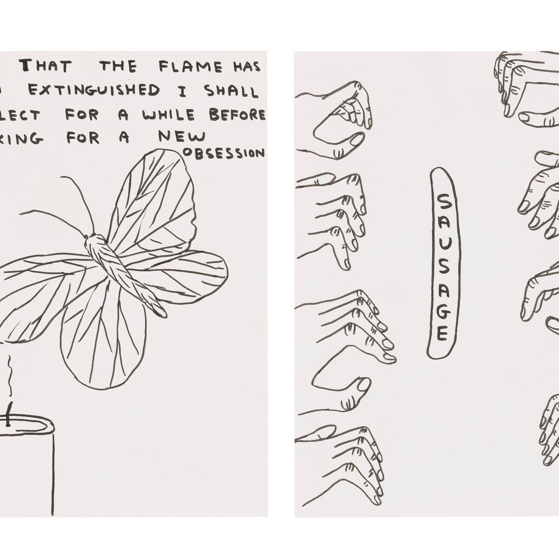 David Shrigley — (i) Без названия (Внутри меня есть другой...) (ii) Без названия (Теперь, когда пламя погасло...) (iii) Без названия (Сосиска) (iv) Без названия (Состязание во сне может продолжаться вечно)