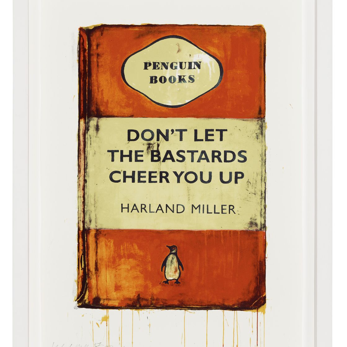 Harland Miller — Не позволяй этим Ублюдкам Подбадривать Тебя, изображение 2