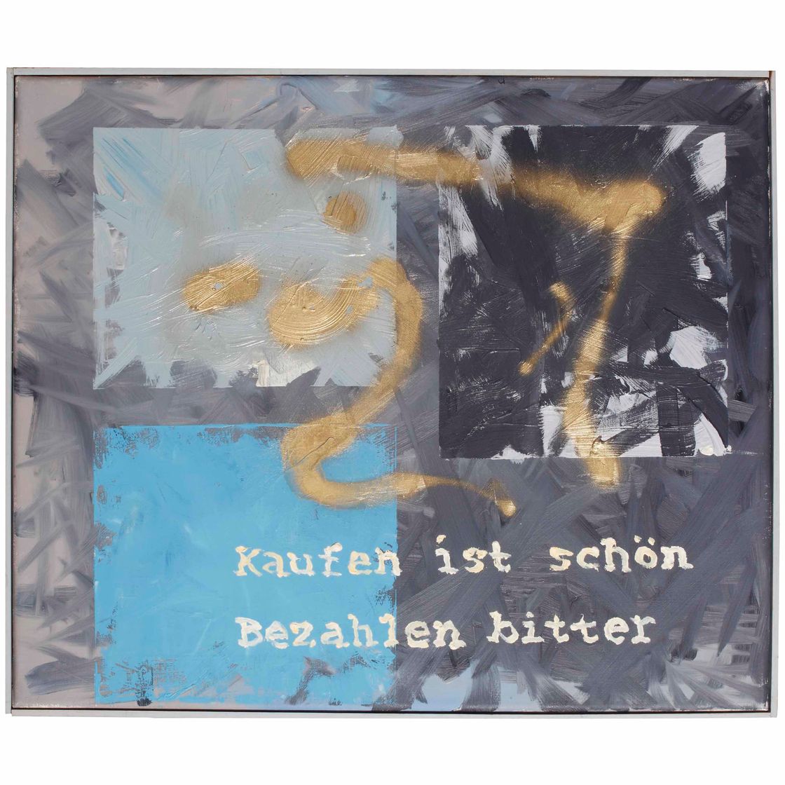Martin Kippenberger — Кауфен - это вкус, безалкогольный - это горький (покупать - это здорово, платить я ненавижу).