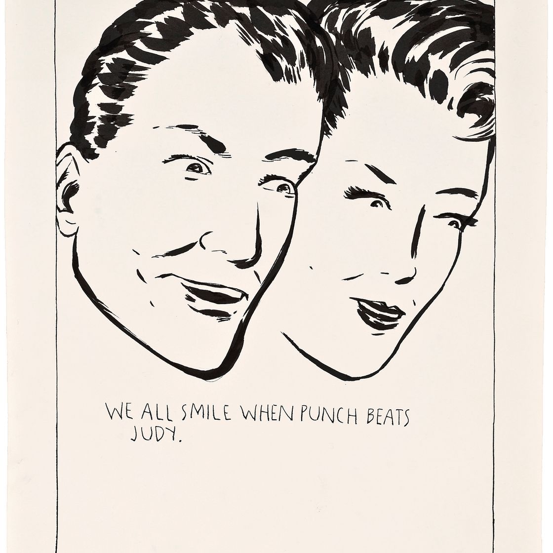 Raymond Pettibon — Untitled (We All Smile…)
