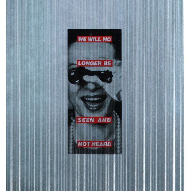 Barbara Kruger — Нас Больше не будет Видно и Не Будет Слышно